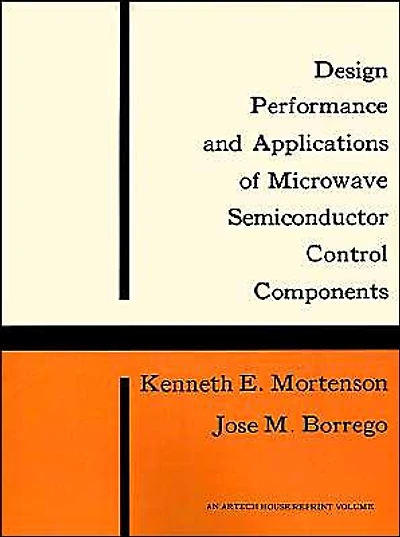 Design, Performance and Applications of Microwave Semiconductor Control Components
