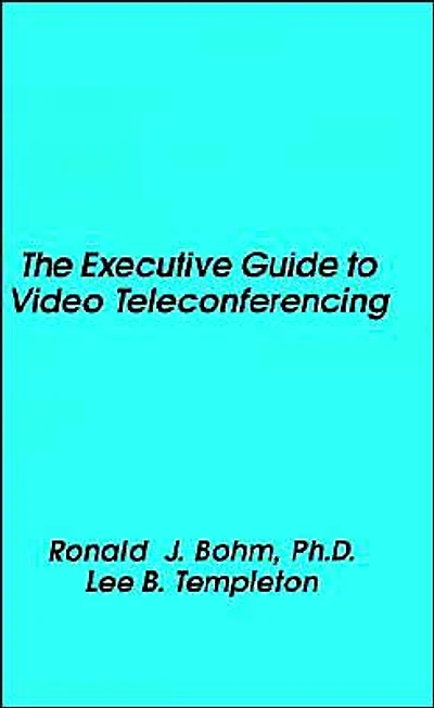 The Executive Guide To Video Teleconferencing