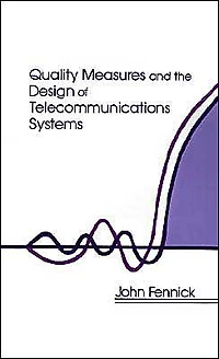 Quality Measures And The Design Of Telecommunications Systems