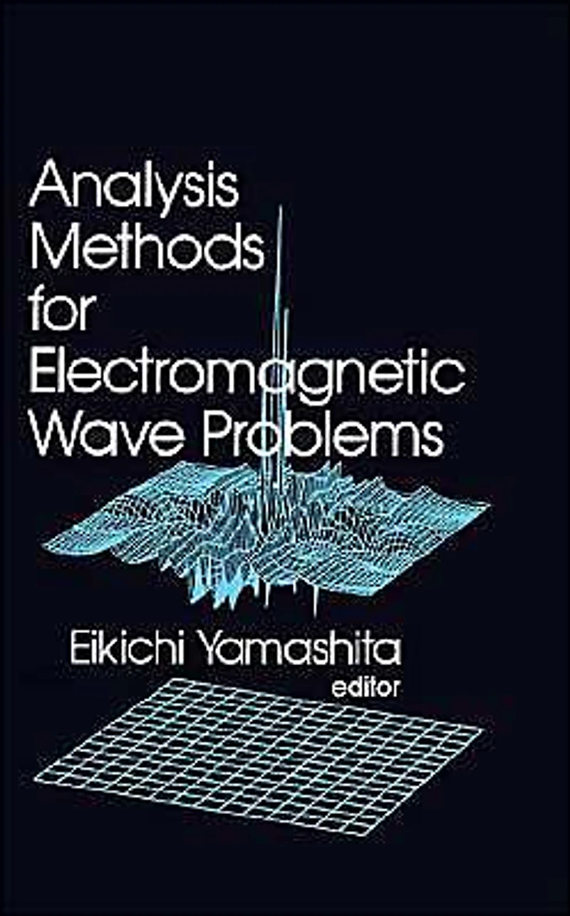 Analytical Methods for Electromagnetic Wave Problems