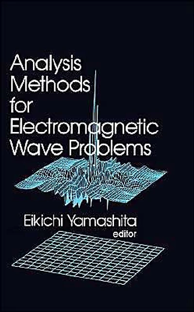 Analytical Methods for Electromagnetic Wave Problems