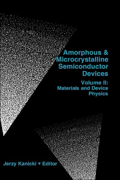 Amophous & Microcrystalline Semiconductor Devices Vol. Ii