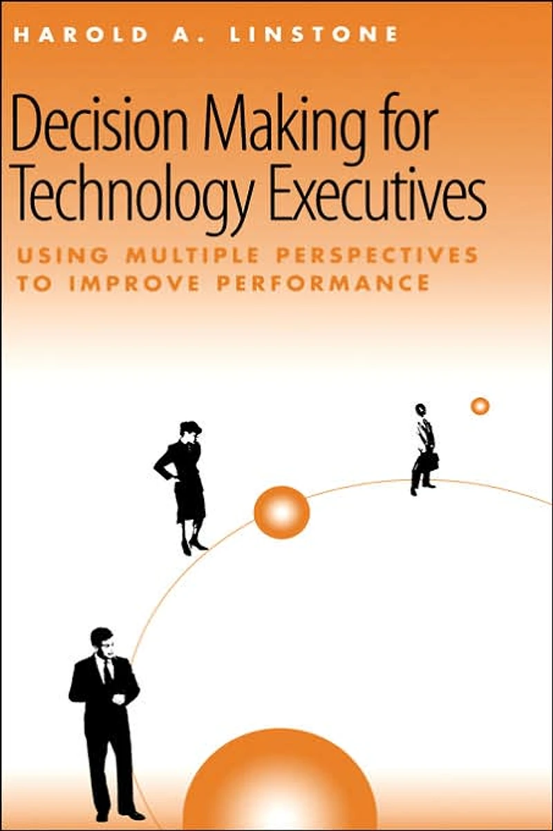 Decision Making For Technology Executives