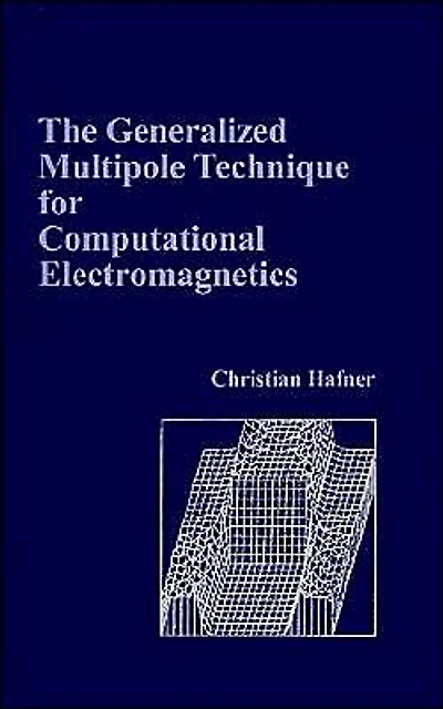 The Generalized Multipole Technique For Computational Electromagnetics