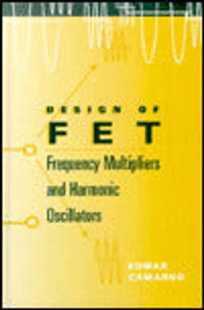 Design of FET Frequency Multipliers and Harmonic Oscillators