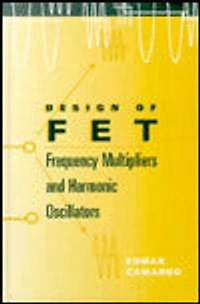 Design of FET Frequency Multipliers and Harmonic Oscillators