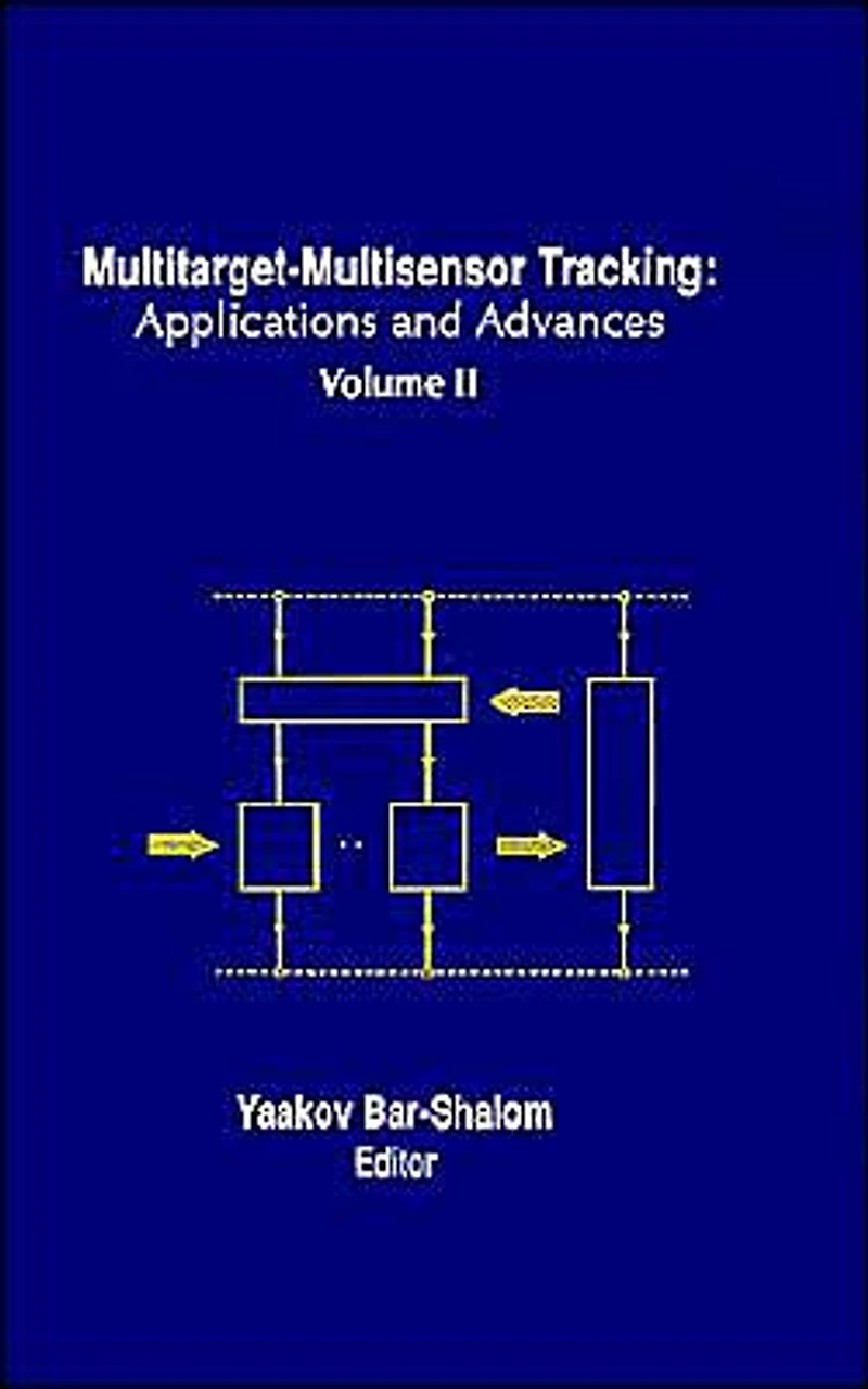 Multitarget-Multisensor Tracking (Artech House Radar Library Serries): Applications and Advances