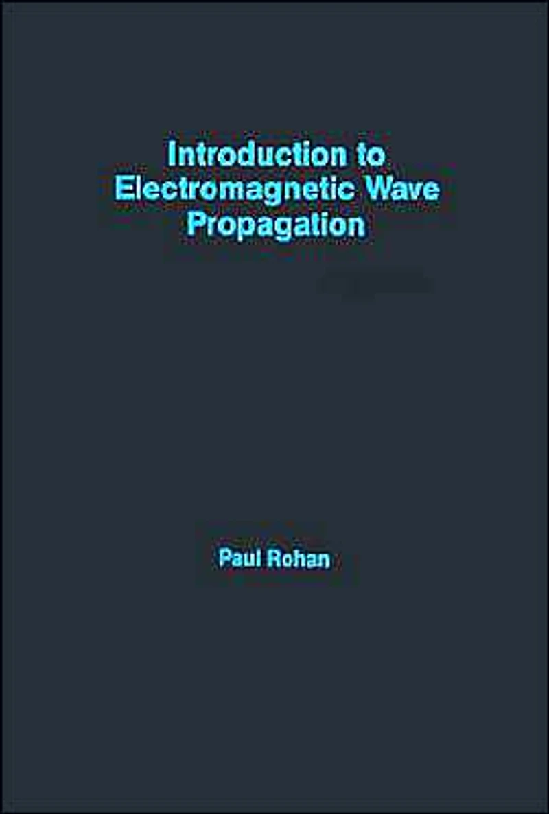 Introduction To Electromagnetic Wave Propagation