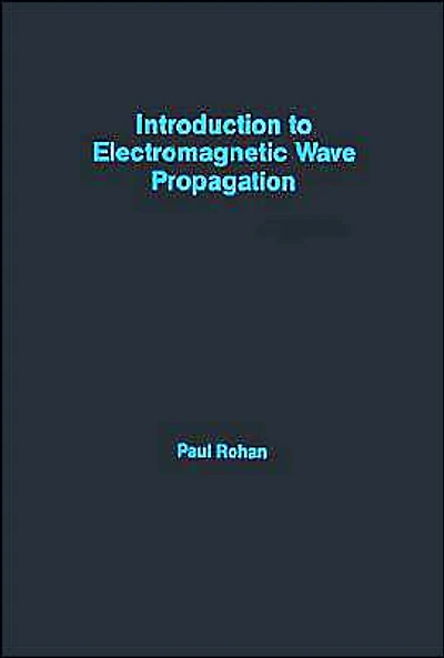 Introduction To Electromagnetic Wave Propagation