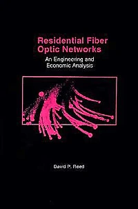 Residential Fiber Optic Networks