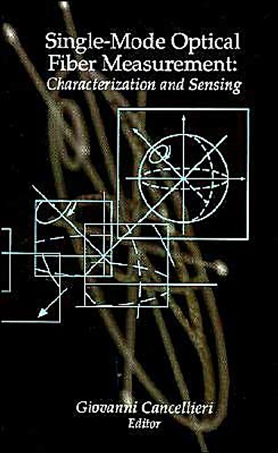 Single-Mode Optical Fiber Measurement: Characterization and Sensing