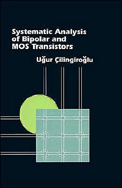 Systematic Analysis Of Bipolar And Mos Transistors