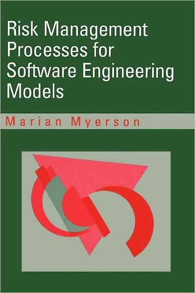 Risk Manaagement Processes For Software Engineering Models