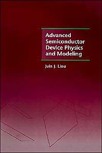Advanced Semiconductor Device Physics And Modeling