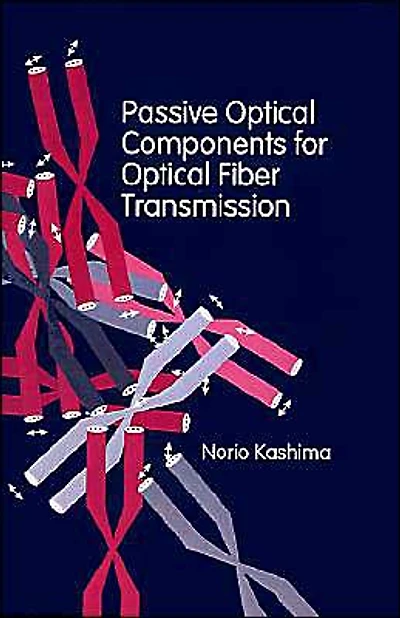 Passive Optical Components For Optical Fiber Transmission