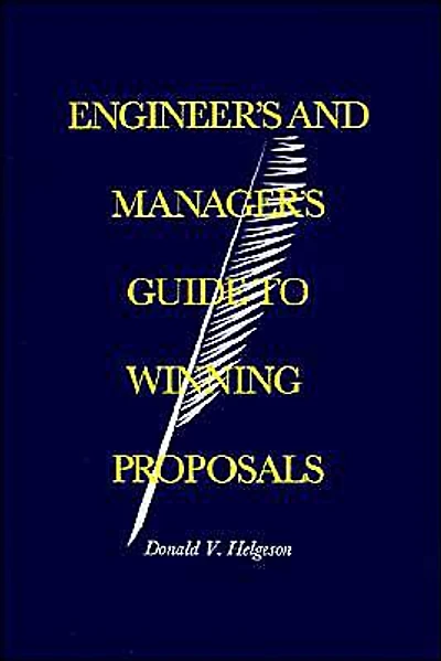 Engineer's And Manager's Guide To Winning Proposals