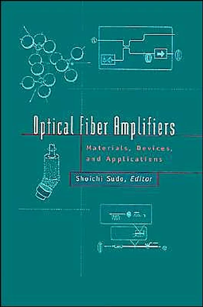 Optical Fiber Amplifiers: Materials, Devices, and Applications