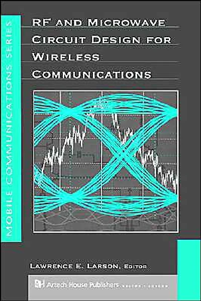 Rf And Microwave Circuit Design For Wireless Communications