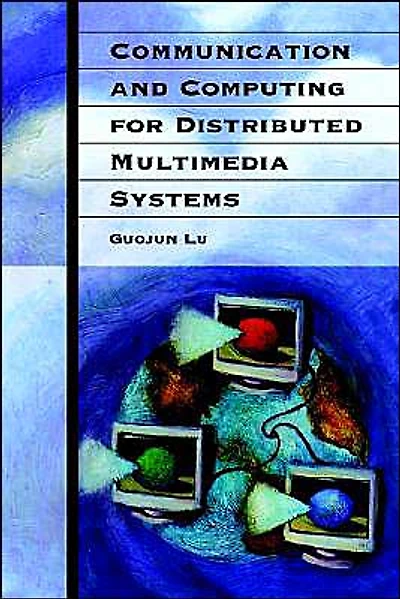 Communication And Computing For Distributed Multimedia Systems