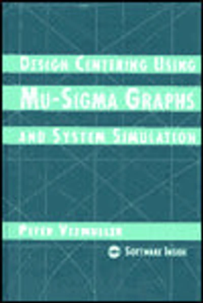 Design Centering Using Mu-SIGMA Graphs and System Simulation