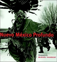 Nuevo México Profundo: Rituals of an Indo-Hispano Homeland