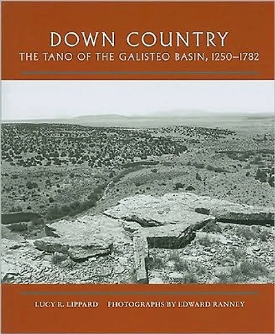 Down Country: The Tano of the Galisteo Basin, 1250-1782
