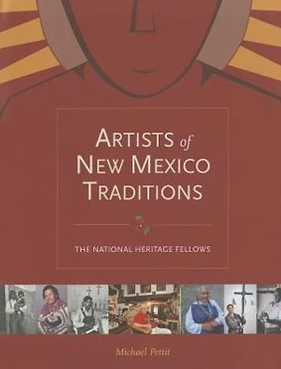 Artists of New Mexico Traditions: The National Heritage Fellows