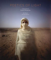 Poetics of Light: Pinhole Photography: Selections from the Pinhole Resource Collection: Pinhole Photography: Selections from the Pinhole Resource Collection