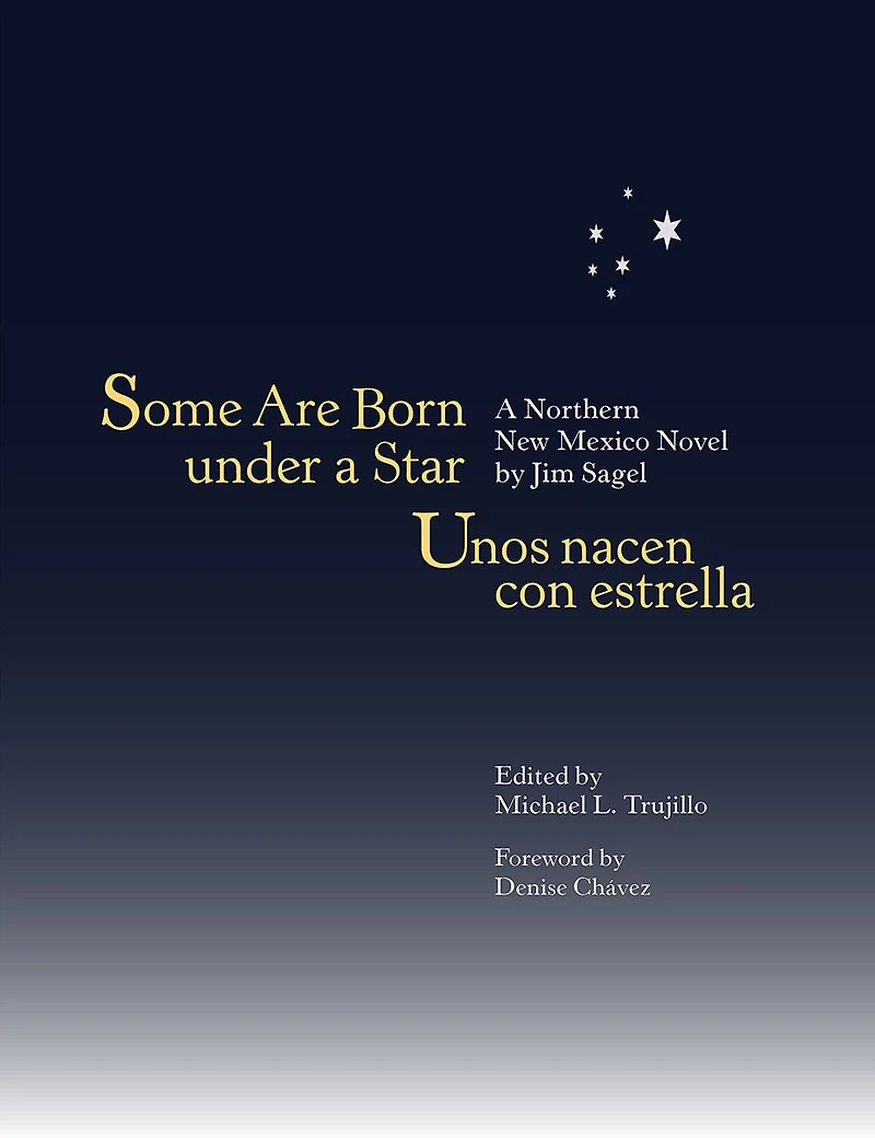 Some Are Born under a Star/Unos nacen con estrella: A Northern New Mexico Novel