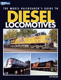 The Model Railroader's Guide to Diesel Locomotives