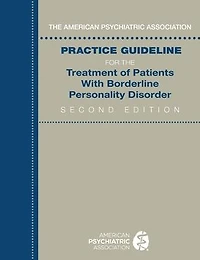 the American Psychiatric Association Practice Guideline for Treatment of Patients With Borderline Personality Disorder