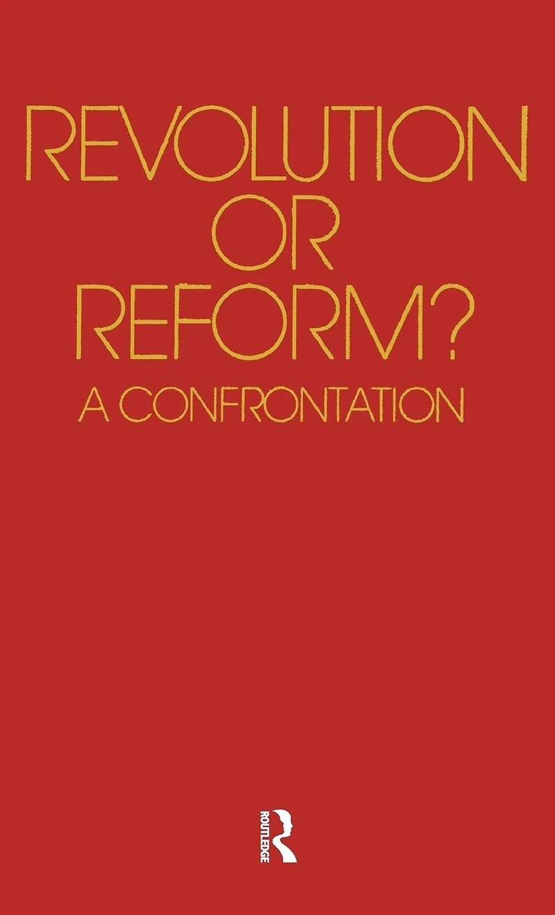 Revolution or Reform?: A Confrontation