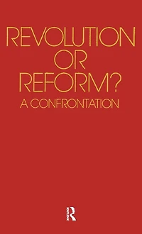 Revolution or Reform?: A Confrontation