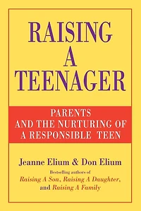 Raising a Teenager: Parents and the Nurturing of Responsible Teen