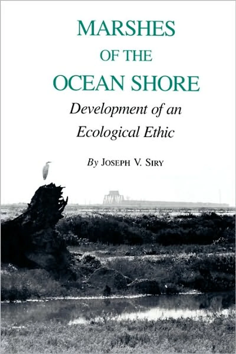 Marshes of the Ocean Shore: Development of an Ecological Ethic