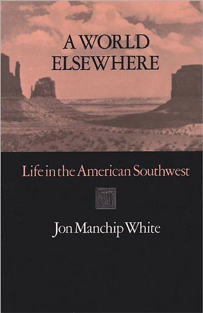 A World Elsewhere: Life in the American Southwest