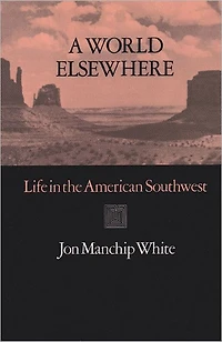 A World Elsewhere: Life in the American Southwest