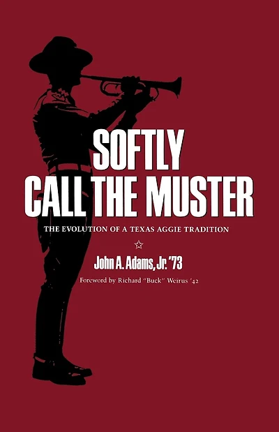 Softly Call the Muster: The Evolution of a Texas Aggie Tradition