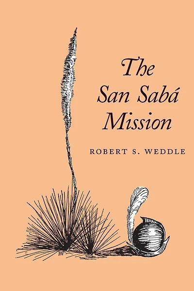 The San Sabá Mission: Spanish Pivot in Texas