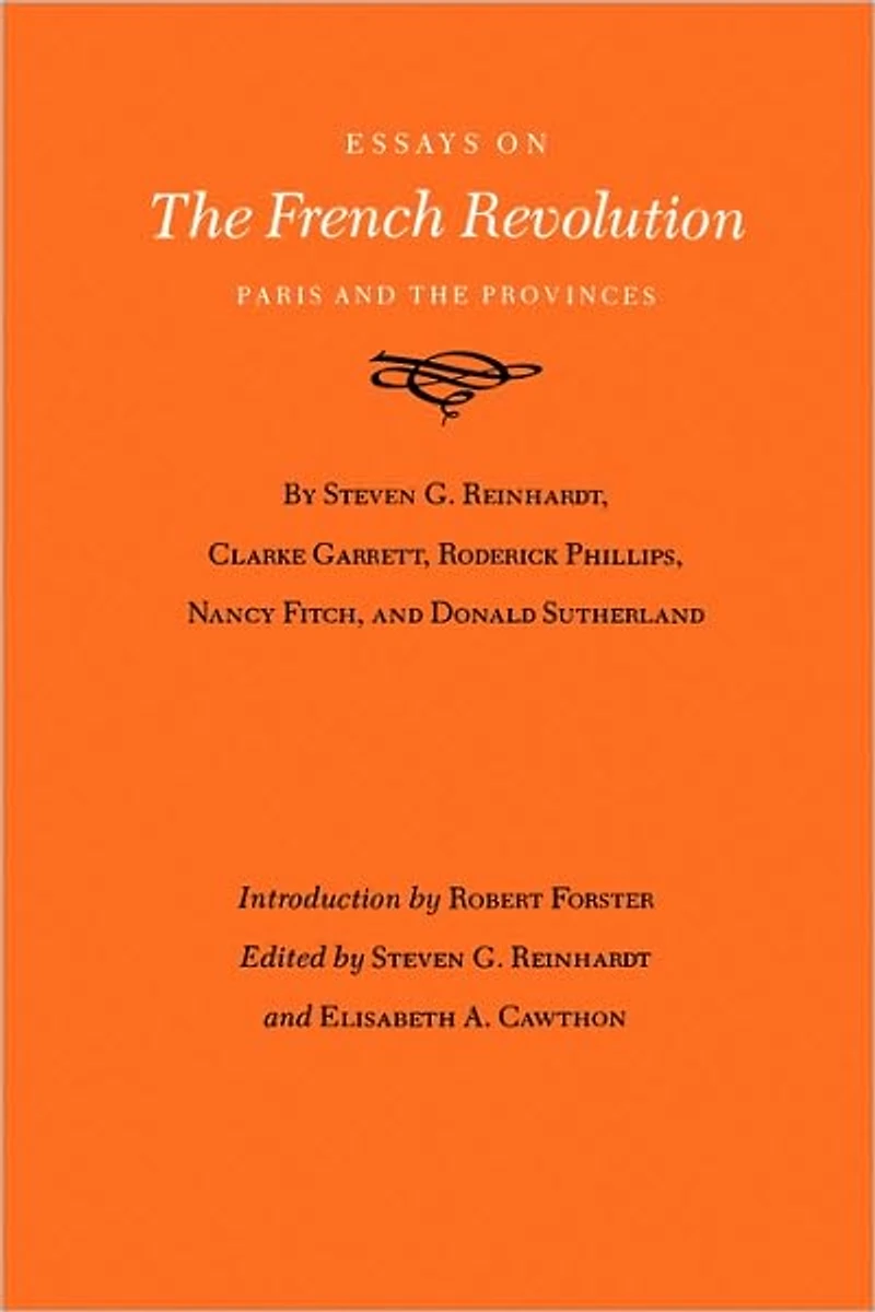 Essays on the French Revolution: Paris and the Provinces