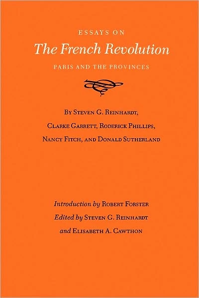 Essays on the French Revolution: Paris and the Provinces
