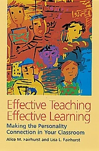 Effective Teaching, Learning: Making the Personality Connection Your Classroom