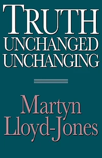 Truth Unchanged, Unchanging