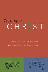 Growing Christ: A 13-Week Course for New and Christians