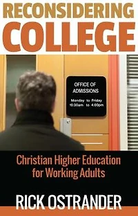 Reconsidering College: Christian Higher Education for Working Adults