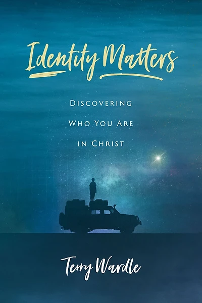 Identity Matters: Discovering Who You Are Christ
