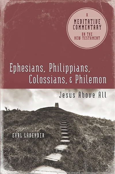 Ephesians, Philipians, Colossians & Philemon