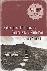 Ephesians, Philipians, Colossians & Philemon