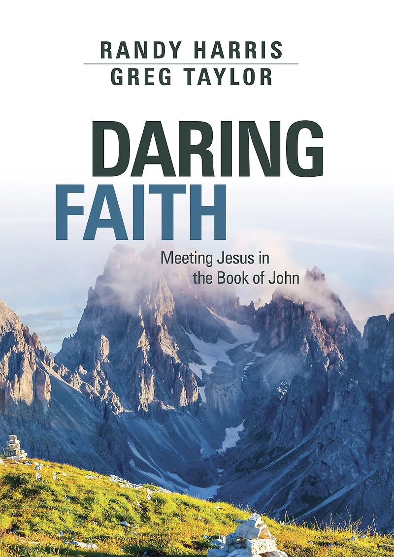 Daring Faith: Meeting Jesus the Book of John