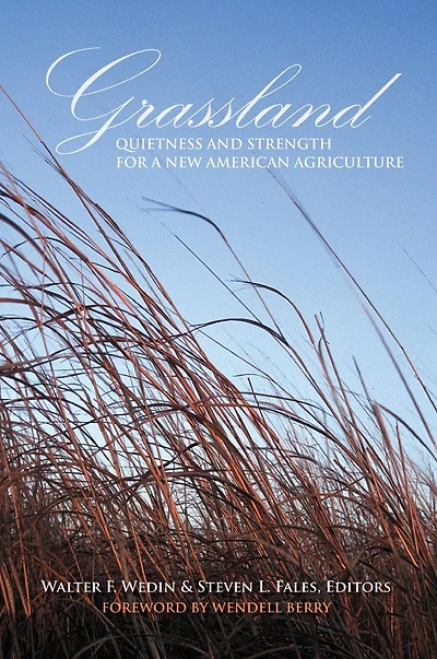 Grassland: Quietness and Strength for a New American Agriculture
